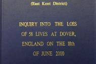 Inquiry into the loss of 58 lives at Dover, England on the 18th of June 2000