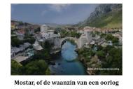 Mostar, of de waanzin van een oorlog